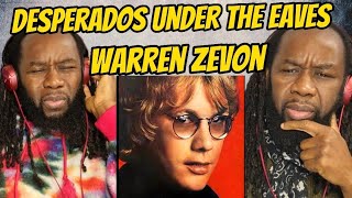 WARREN ZEVON - Desperados under the eaves REACTION - Deep and very compelling song - First hearing