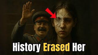 The 13-Year-Old Girl Stalin Tried to Erase from History