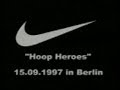 Nike Hoop Heroes - Berlin, Germany - Sept. 15, 1997