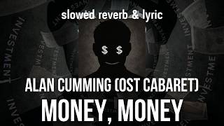 Money, Money(ost Cabaret) |slowed reverb & lyric|