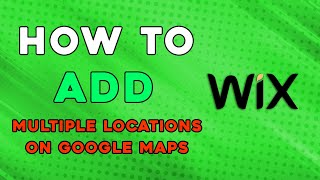 How To Add Multiple Locations On WIX Google Maps (Quick and Easy)