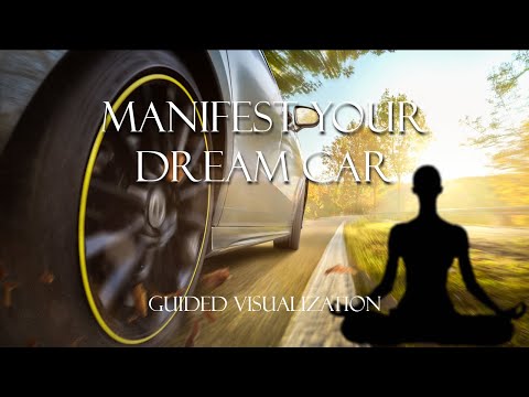 Manifest Your Dream Car - Guided Visualization