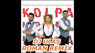 Dj Ulaş Kolpa Roman Remi̇x