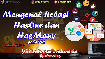 22. Mengenal Relasi HasOne dan HasMany pada Model - Yii2 Tutorial Indonesia