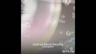Gulmek Benim Neyime