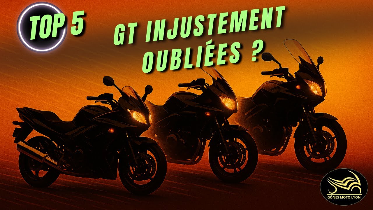 TOP 5 MOTOS GT INJUSTEMENT OUBLIÉES ?