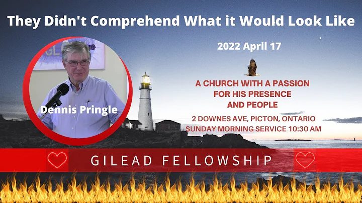 Gilead Fellowship Sunday Service   2022 April 17, ...