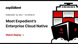 Get to know the Expedient Cloud Native Platform