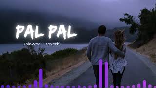 PAL PAL 💔 | Slowed + Reverb | Heart Touching Hindi Lofi Song screenshot 4
