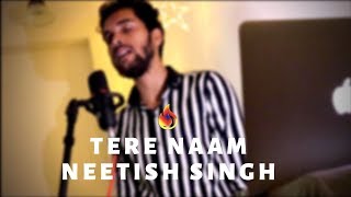 Tere Naam -Neetish Singh | Live