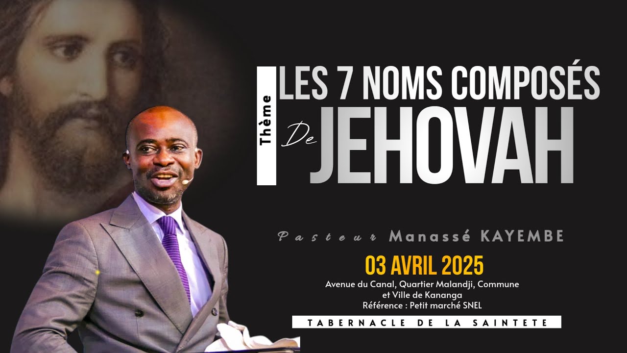 LES SEPT NOMS COMPOSES DE JEHOVAH | Jeudi 03.04.2025 | Pasteur Manassé KAYEMBE | TSK