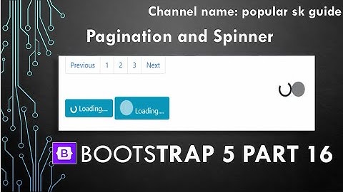 Bootstrap 5 complete | pagination and spinner class part 16 | popular sk guide | in hindi