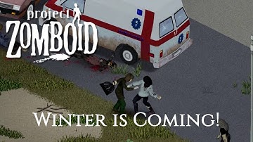 Project Zomboid - Winter is Coming - Part 1 - Challenge mode!