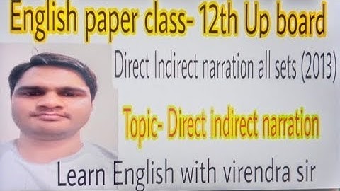 Direct indirect narration|  Class- 12th Up board Direct indirect all sets (2013)