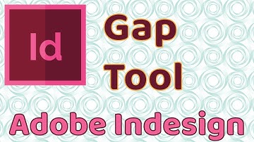 Gap Tool - Adobe InDesign