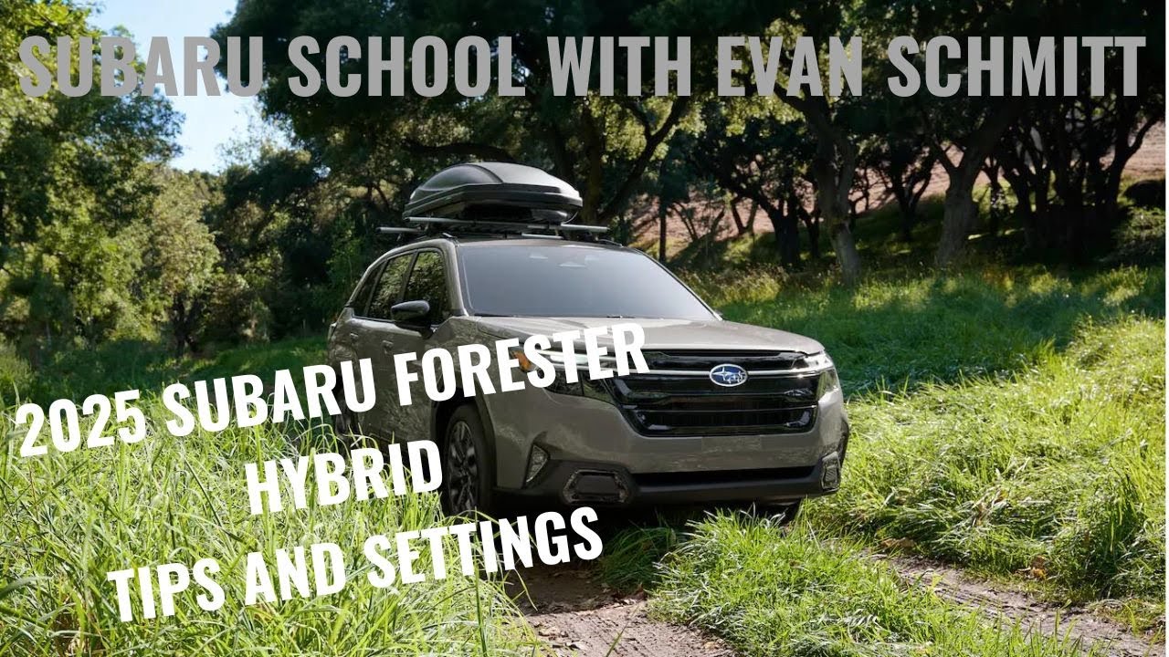 2025 Subaru Forester Hybrid Tips and Settings