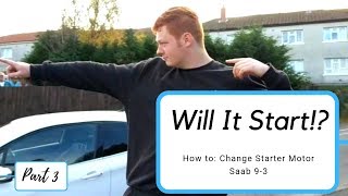 How To: Change Starter Motor on a Saab 9-3