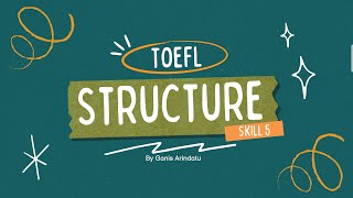 TOEFL Structure Skill 5 Longman - Belajar Bareng Ganis ☺️🤗📒📑