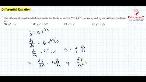 The differential equation which represents the family of curves y = c 1 e^c 2 x