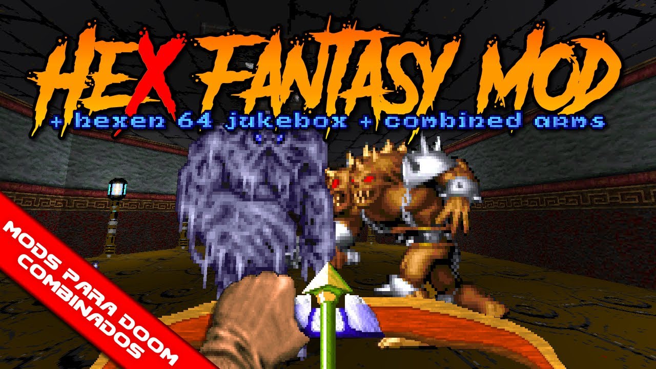 Hex Fantasy Mod + Combined_Arms + Hexen 64 Jukebox [Mods para Doom Combinados]