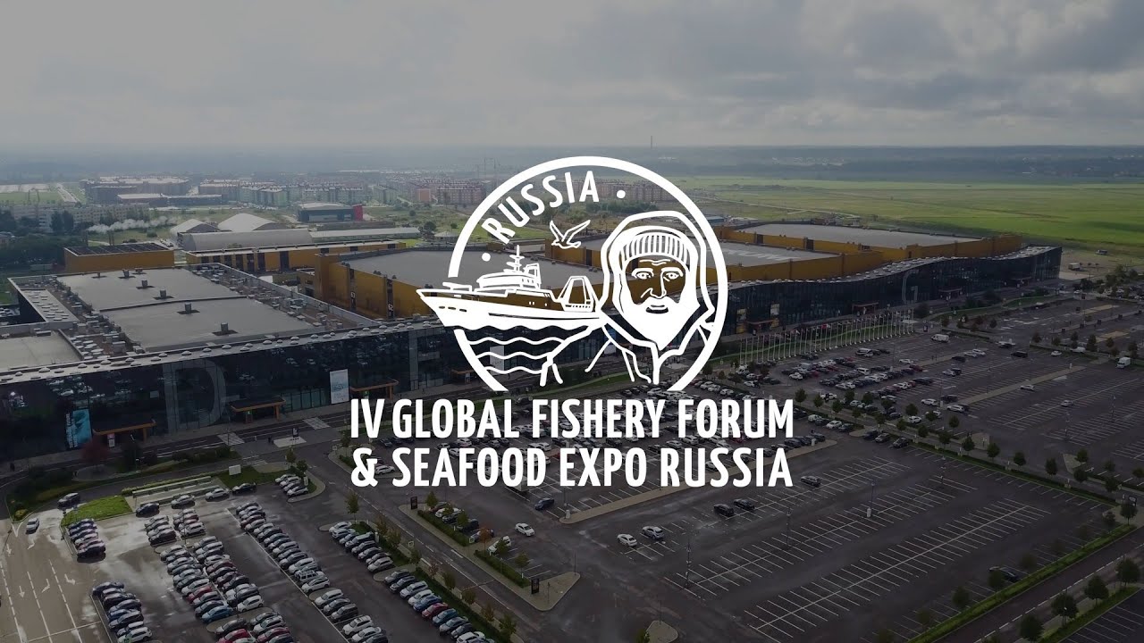 IV Global Fishery Forum & Seafood Expo Russia 2021