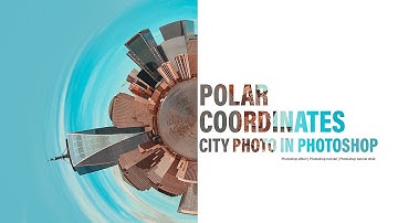Polar Coordinates  PART 1 I  How to Make 360° Polar Coordinates City Photo in Photoshop Tutorial