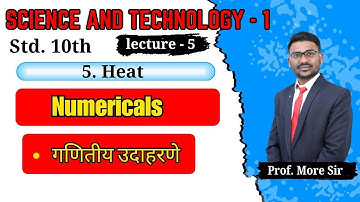 HEAT, Class 10 SSC   Lecture 5, All Numericals   Maharashtra state board I More Sir I SSC Exam 2025