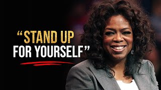 Oprah Winfrey's ULTIMATE GUIDE To Start Standing Up For YOURSELF