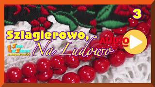 Biesiadnie Szlagierowo z Listą Śląskich Szlagierów 3 Audio