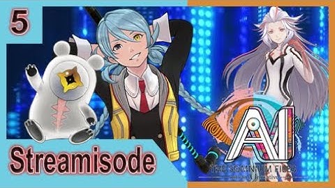 AI: The Somnium Files - Nirvana Initiative ➤ Streamisode 05