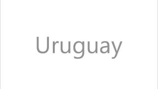 How to Pronounce Uruguay
