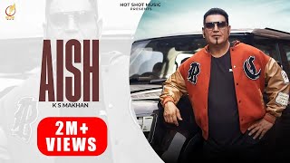 AISH (Official video) KS Makhan | 👍 2023 | 👍 2024