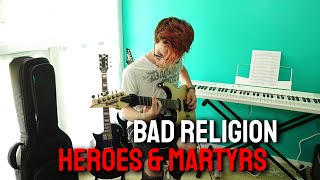 &quot;Heroes &amp; Martyrs&quot; | Bad Religion (Guitar Cover by Lucas Kleffert)