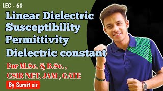 Linear Dielectric || Susceptibility || Permittivity || Relative Permittivity || #csirnet #gate