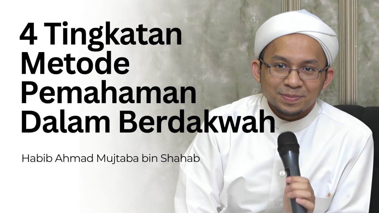 4 Tingkatan Metode Pemahaman Dalam berdakwah - Habib Ahmad Mujtaba shahab | Nabawi TV