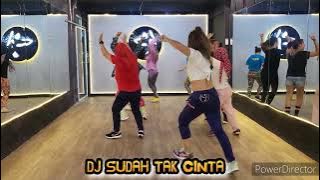 DJ SUDAH TAK CINTA | SENAM KREASI | ZUMBA | LILAC