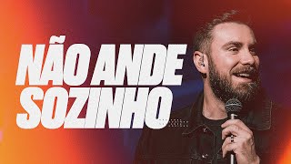 NÃO ANDE SOZINHO | André Fernandes | série O poder