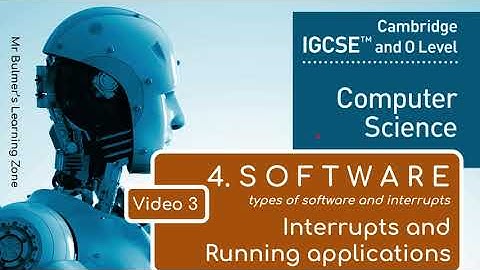 IGCSE Computer Science 2023-25 ​​- SOFTWARE: Video 3 - Interrupts, Buffers and Firmware.