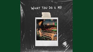 What You Do 2 Me (Club Mix) - Crazy White Boy