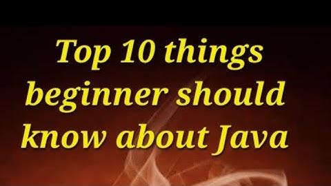 Top 10 things beginner should know about Java 🔥 @javasip-official