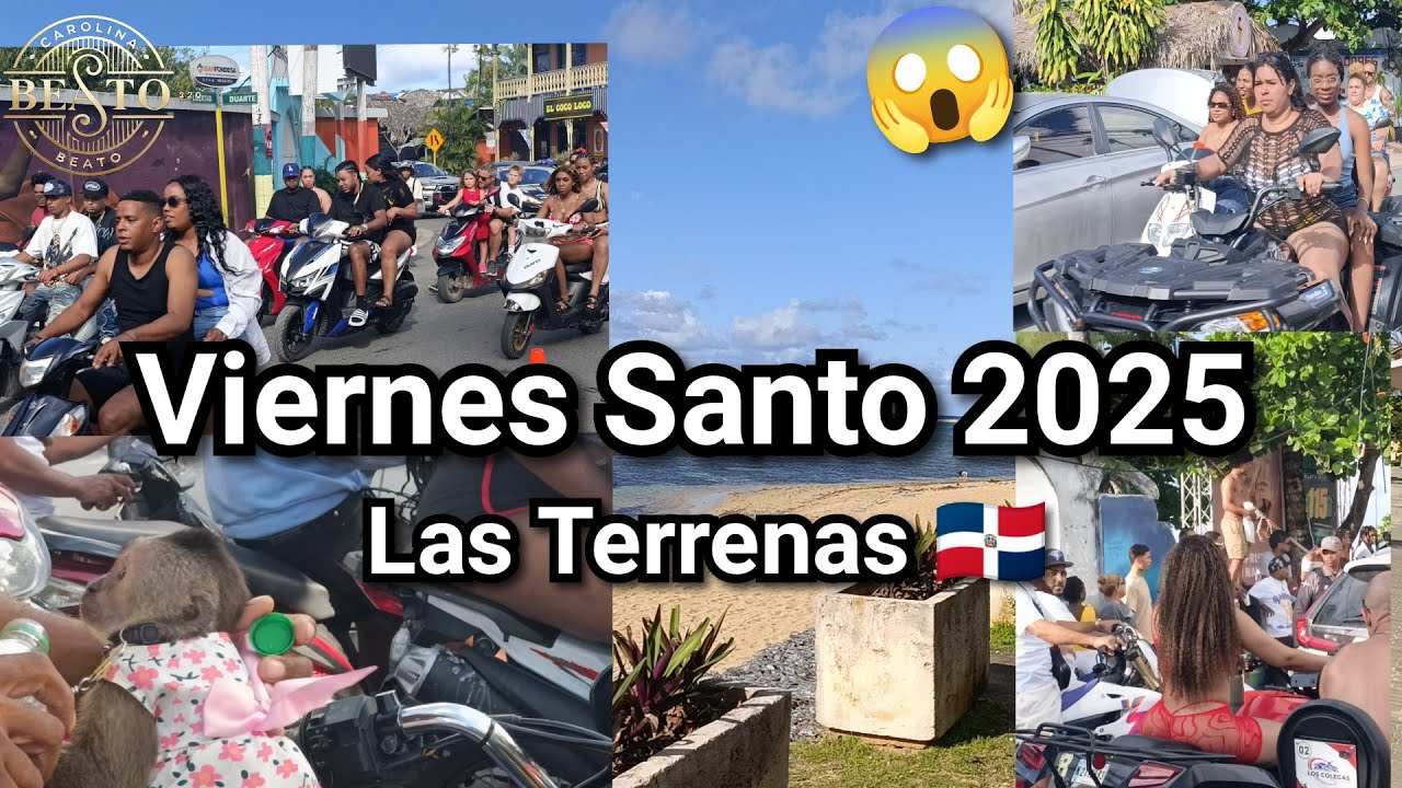 Viernes Santo 2025 en Las Terrenas | Ambiente Caliente, Playas y Motores! #lasterrenas