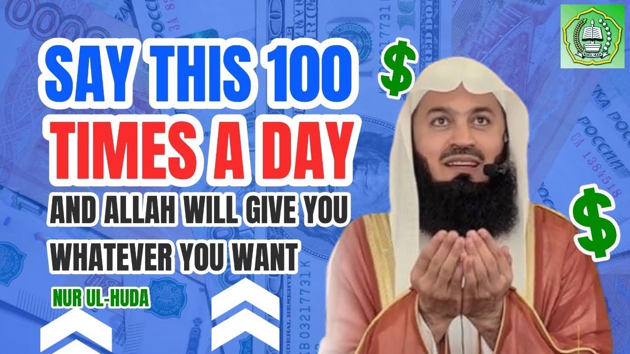 Say this 100 times a day & Allah will give you 2025 | Mufti Menk Lectures