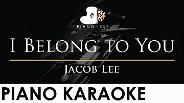 Jacob Lee - I Belong to You - Piano Karaoke Instrumental Cover with Lyrics