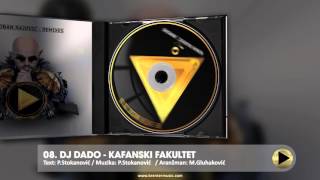 DJ DADO - KAFANSKI FAKULTET