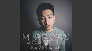 Mirrors (Acapella) - Kevin Lien