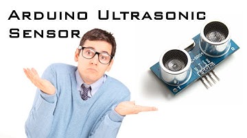 Arduino Ultrasonic Sensor HC-SR04 Tutorial