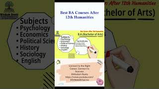 Best BA Courses After 12th Humanities | Top Career Options After Arts | Wisdom Roots Career Guidance