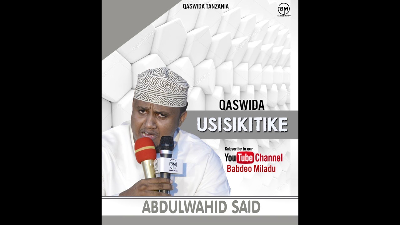 ABDULWAHID SAID   USISIKITIKE