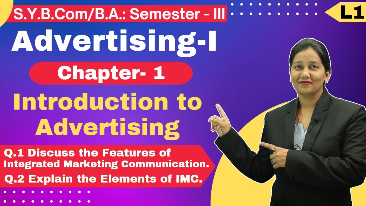 S.Y.B.Com | B.A. || Advertising -I || Chapter 1 | Introduction to ...