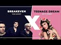 Breakeven x Teenage Dream Mashup #mashup